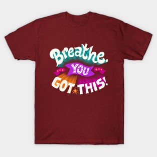 You Got This T-Shirt